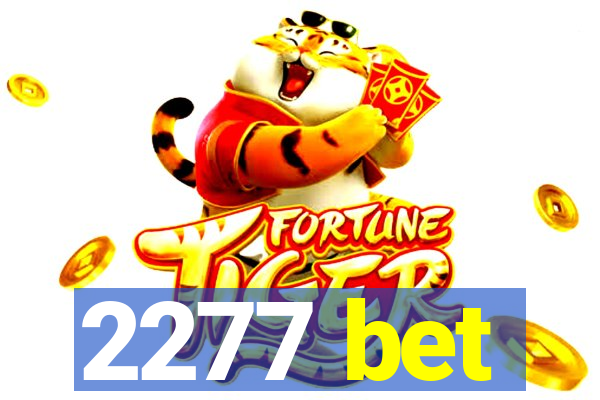 2277 bet